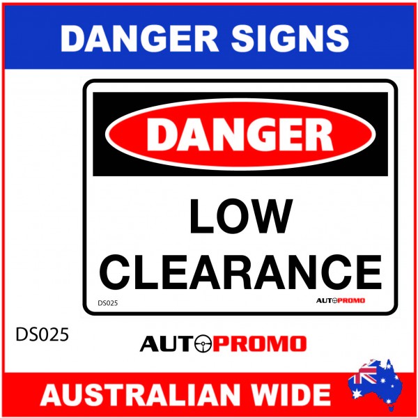 DANGER SIGN - DS-025 - LOW CLEARANCE